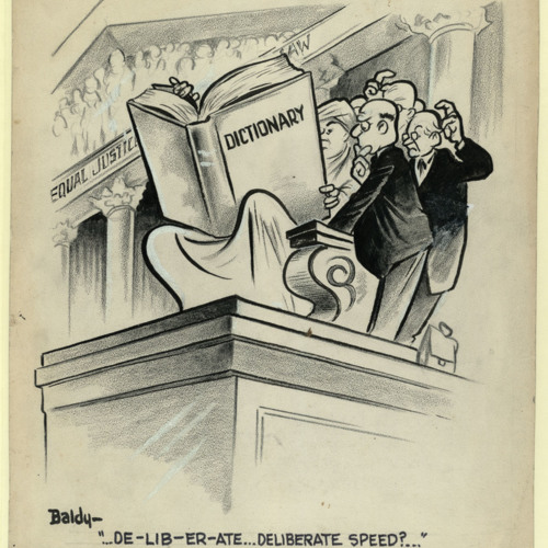 Cartoon, “...De-Lib-er-ate...Deliberate speed?...” Clifford Baldowski, Atlanta Constitution, 1955 March 16