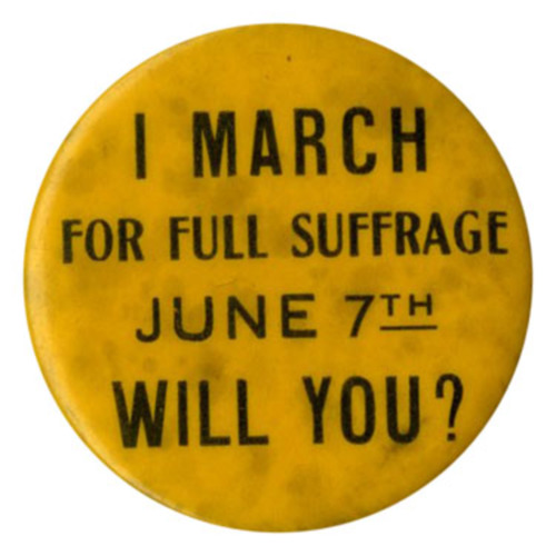 Button, "I March for Full Suffrage June 7th, Will You?", undated